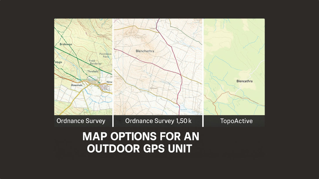 Map Options for Your Outdoor GPS Unit: Ordnance Survey vs TopoActive Explained
