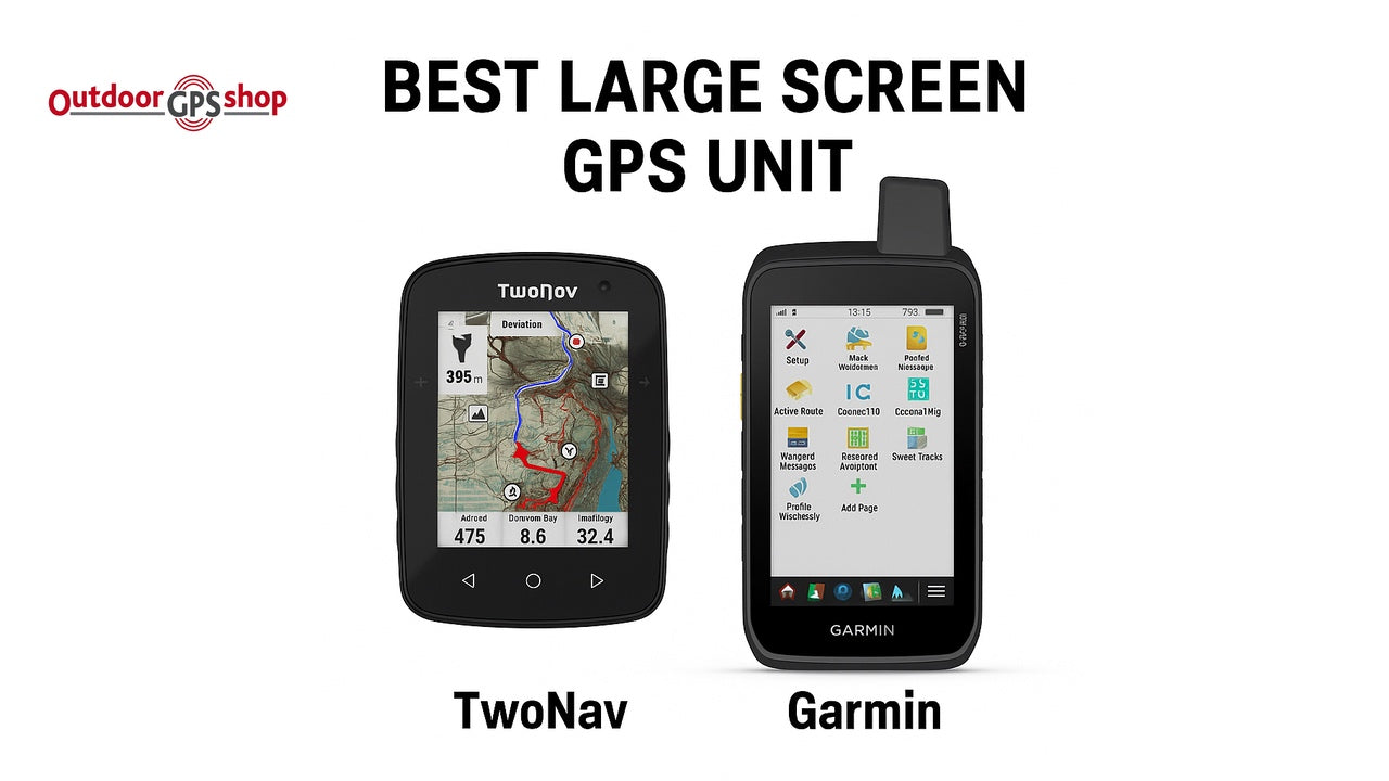 Best Large Screen GPS Unit – Outdoor GPS Shop